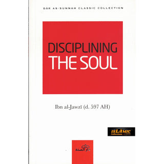 Disciplining the Soul By Ibn al-Jawzi
