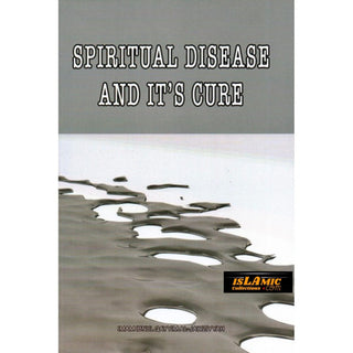 Spiritual Disease And Its Cure By Imam Ibnul Qayyim Al-Jawziyyah
