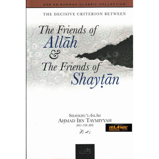 The Friends of Allah & the Friends of Shaytan By Ibn Taymiyyah