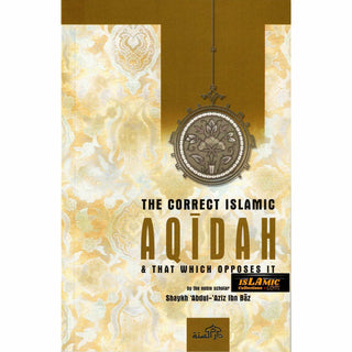 Correct islamic Aqidah & that which opposes it