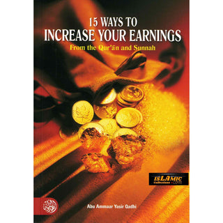 15 Ways To Increase Your Earnings From the Quran and Sunnah By Abu Ammaar Yasir Qadhi