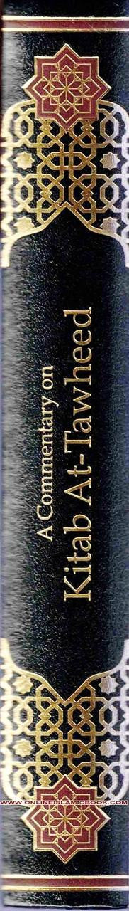 A Commentary on Kitab At-Tawheed By Shaikh Muhammad Ibn Abdul Wahhab R.A