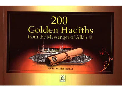 200 Golden Hadiths By Abdul Malik Mujahid