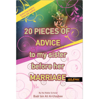 20 Pieces Of Advice To My Sister Before Her Marriage By Badr Bin Ali Al-Utaybee