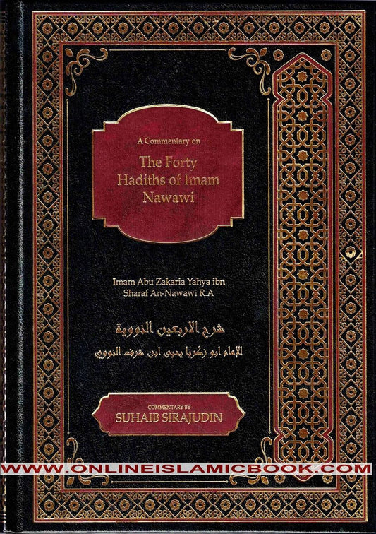 A Commentary on The 40 Hadith of Imam Nawawi By Imam Abu Zakaria Yahya Ibn Sharaf An-Nawawi R.A