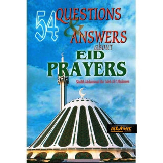 54 Questions & Answers About Eid Prayers By Shaikh Muhammad ibn Saleh al-’Uthaimeen