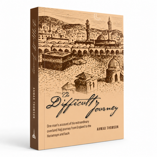 The Difficult Journey Ahmad Thomson