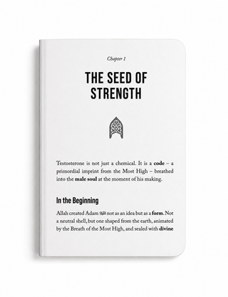 The Prophetic Guide to Masculinity The Essential Guide for Muslim Men
