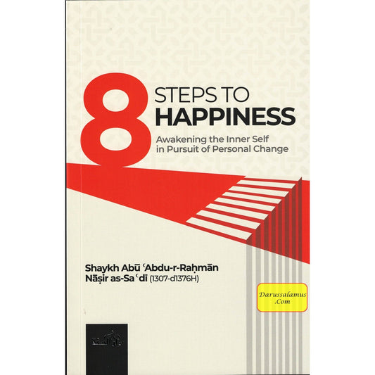 8 Steps to Happiness (Awakening the Inner Self in Pursuit of Personal Change)