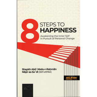 8 Steps to Happiness (Awakening the Inner Self in Pursuit of Personal Change)