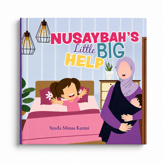Nusaybah’s Big Little Help | Syeda Minaa Kazmi