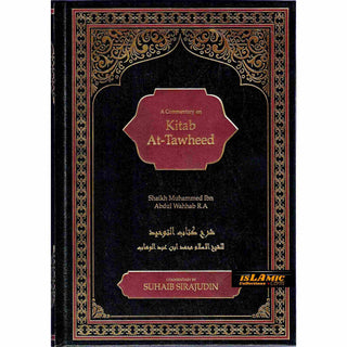 A Commentary on Kitab At-Tawheed By Shaikh Muhammad Ibn Abdul Wahhab R.A