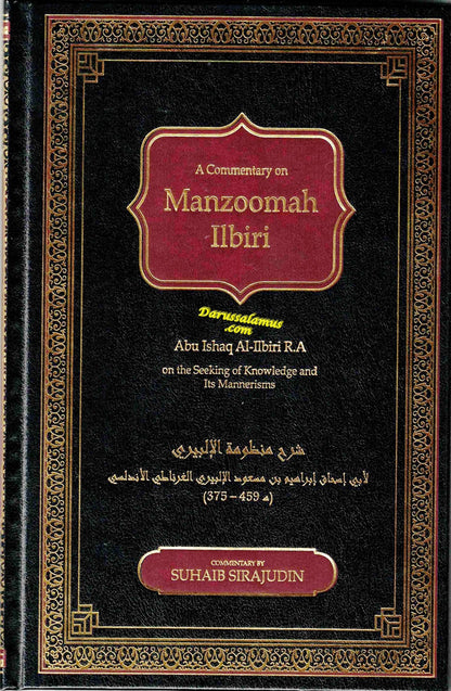 A Commentary on Manzoomah Ilbiri By Abu Ishaq Al-Ilbiri R.A