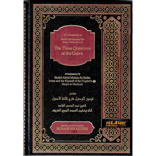 A Commentary on The Three Questions Of The Grave By Shaikh Muhammad Ibn Abdul Wahhab R.A