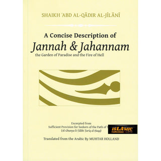 A Concise Description of Jannah & Jahnanam By Shaikh Abd Al-Qadir Al-Jilani