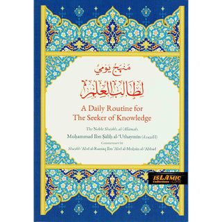 A Daily Routine for the Seeker of Knowledge By Muhammad Bin Salih Al Uthaymin