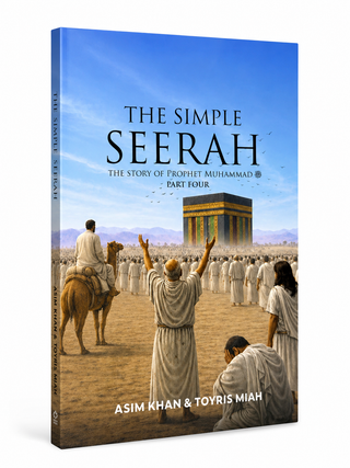 The Simple Seerah Part 4 – The Story of Prophet Muhammad ﷺ | Asim Khan & Toyris Miah