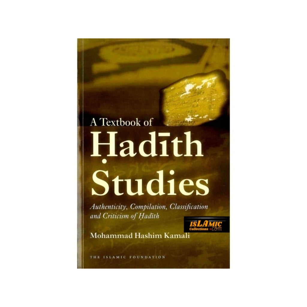 A Textbook of Hadith Studies By Mohammad Hashim Kamali – Islamic ...