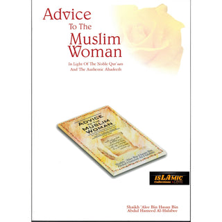 Advice to the Muslim Woman By Shaikh Alee Bin Hasan Bin Abdul Hameed Al-Halabee