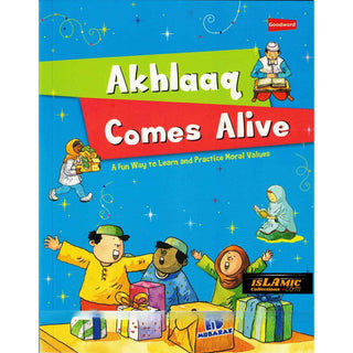 Akhlaaq Comes Alive: A Fun Way to Learn & Practice Moral Values By Nafees Khan