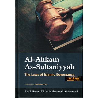 Al-Ahkam as-Sultaniyyah - The Laws Of Islamic Governance By Abul-Hasan Al-mawardi