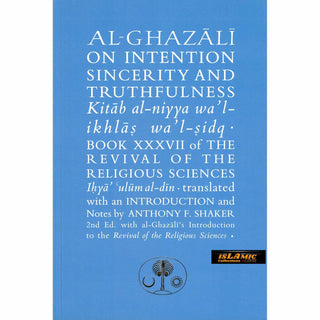 Al-Ghazali on Intention, Sincerity and Truthfulness: Kitab al-niyya wa'l-ikhlas wa'l-sidq (Ghazali series) By  Abu Hamid Al-Ghazali