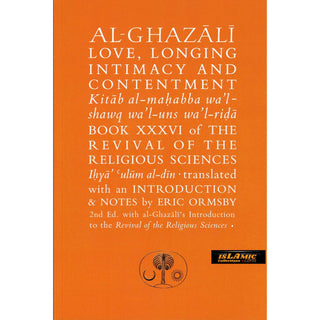 Al-Ghazali on Love, Longing, Intimacy & Contentment (Ghazali Series) By Abu Hamid al-Ghazali