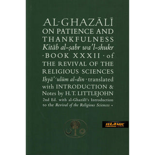 Al-Ghazali on Patience and Thankfulness: Book XXXII of the Revival of the Religious Sciences (Ghazali Series) By Abu Hamid al-Ghazali