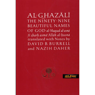 Al-Ghazali on the Ninety-nine Beautiful Names of God (Ghazali Series) By Abu Hamid Muhammad al-Ghazali