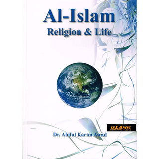 Al-islam Religion & Life By Dr. Abdul Karim Awad