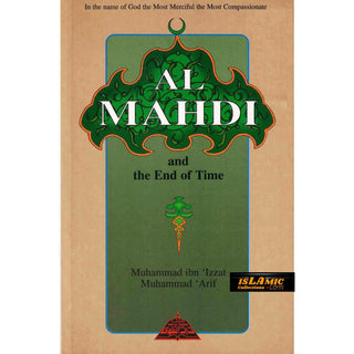 Al Mahdi and the End of Time By Muhammad ibn Izzat Arif