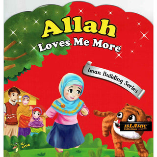 Allah Loves Me More (Iman Building Series) By Ali Gator