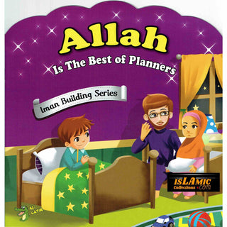 Allah is The Best of Planners (Iman Building Series) By Ali Gator