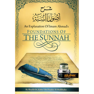 An Explanation of Imam Ahmad's Foundations of the Sunnah By Rabee' Ibn Haadee 'Umayr al-Madkhalee