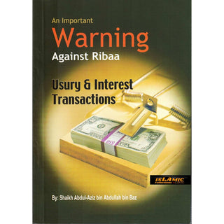 An Important Warning Against Ribaa (Usury And Interest Transaction) By Abdul Aziz bin Abdullah bin Baz