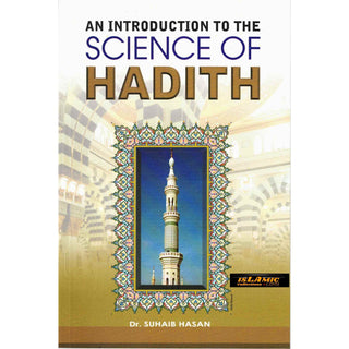 An Introduction to the Science of Hadith By Suhaib Hasan