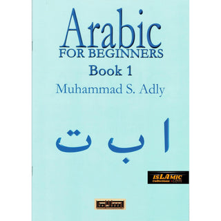 Arabic for Beginners Book 1 By Muhammad S. Adly