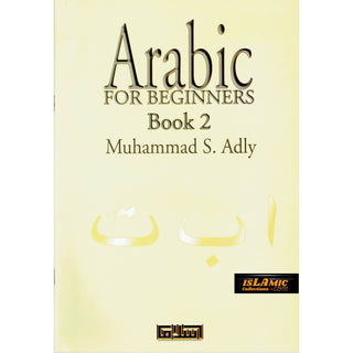 Arabic for Beginners Book 2 By Muhammad S. Adly