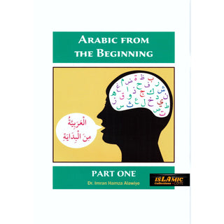 Arabic from the Beginning Part One By Imran Hamza Alawiye