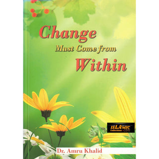 Change Must Come From Within By Dr. Amru Khalid