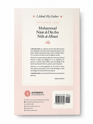 I Asked My Father: The Scholar, Imam Muhammad Nasir al-Din ibn Nuh al-Albani | Islamic Book | Sukaynah al-Albani