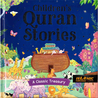 Children's Quran Stories - A Classic Treasury  by Saniyasnain Khan (Hardcover)