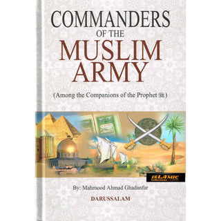 Commanders of the Muslim Army By Mahmood Ahmad Ghadanfar