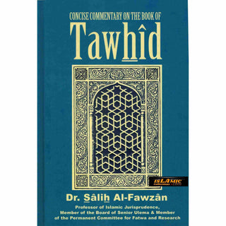 Concise Commentary on the Book of Tawhid By Dr Salih Al-Fawzan
ISBN: 9786036860818