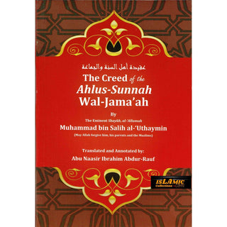 Creed Of The Ahlus-Sunnah Wal-Jamaaah By Muhammad Bin Salih Al-Uthaymin