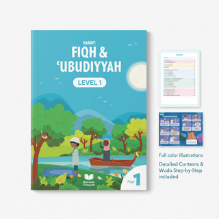 Hanafi Fiqh & ‘Ubudiyyah – Quranic Tarbiyah Level 1 & Level 2 | Islamic Learning for Children