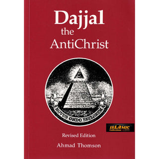 Dajjal: The AntiChrist By Ahmad Thomson