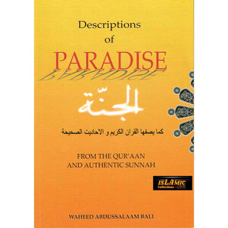 Descriptions of Paradise From The Quran And Authentic Sunnah By Waheed Abdussalaam Bali