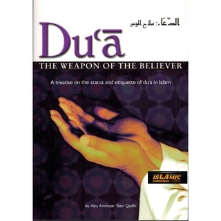 Dua The Weapon of the Believer By Abu Ammaar Yasir Qadhi