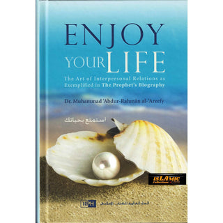 Enjoy Your Life By Dr. Muhammad Abdur-Rahman al-Areefy